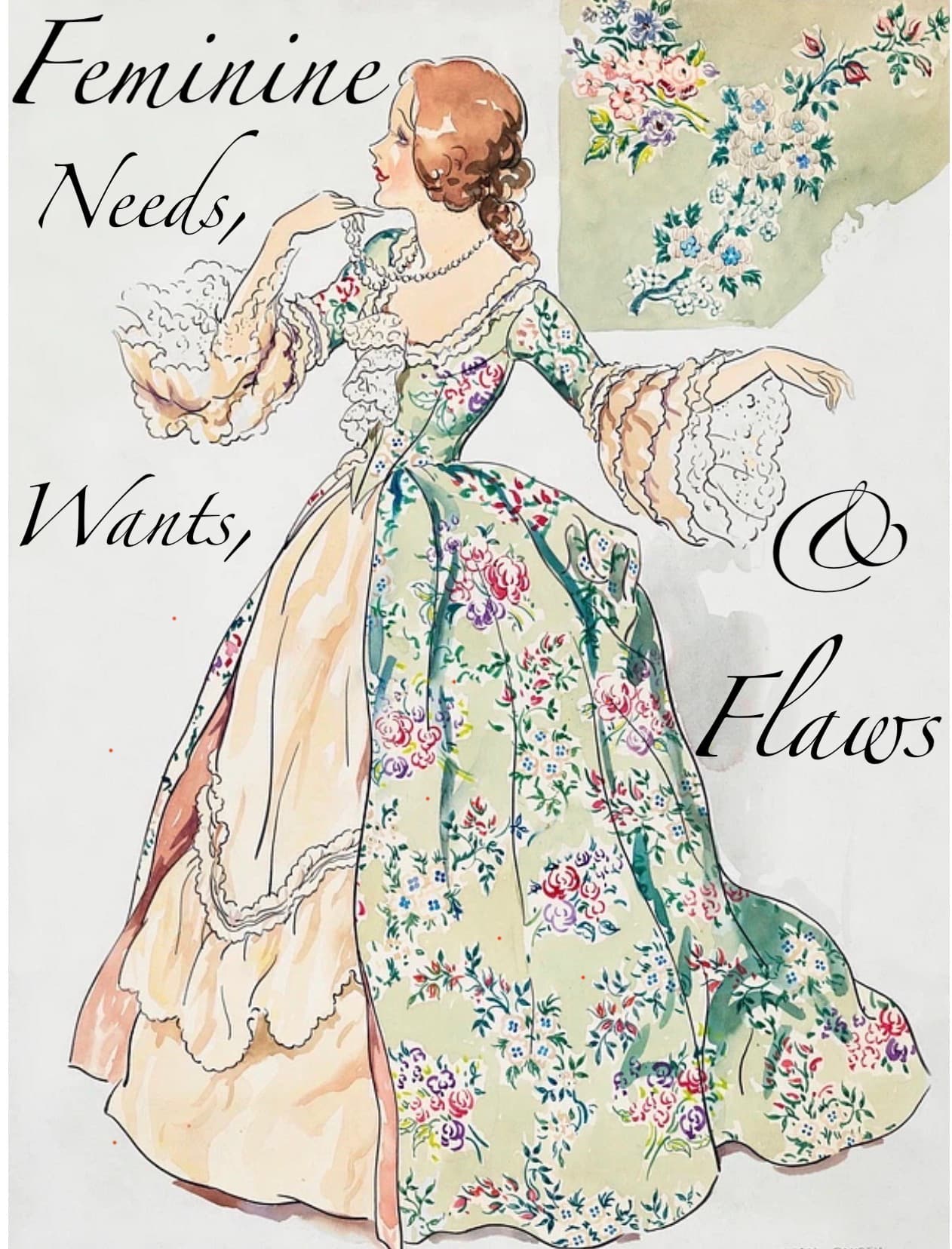 FEMININE NEEDS, WANTS, & FLAWS